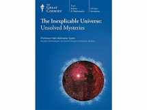 9781629970929-1629970921-The Inexplicable Universe: Unsolved Mysteries