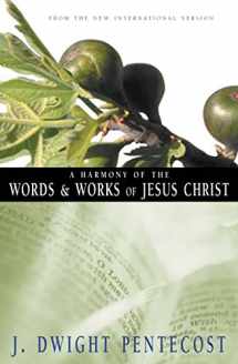 9780310309512-0310309514-A Harmony of the Words and Works of Jesus Christ: From the New International Version