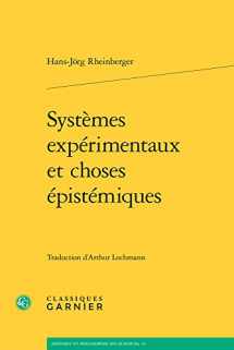 9782406062462-2406062465-Systèmes expérimentaux et choses épistémiques (Histoire Et Philosophie Des Sciences) (French Edition)