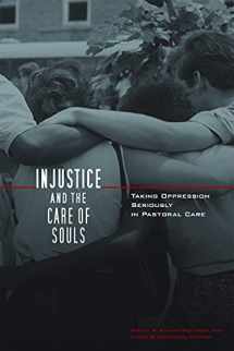 9780800662356-0800662350-Injustice and the Care of Souls: Taking Oppression Seriously in Pastoral Care