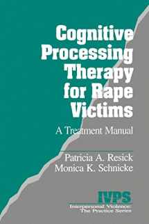 9780803949027-0803949022-Cognitive Processing Therapy for Rape Victims: A Treatment Manual (Interpersonal Violence: The Practice Series)