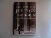 9780805077919-080507791X-Becoming Justice Blackmun: Harry Blackmun's Supreme Court Journey