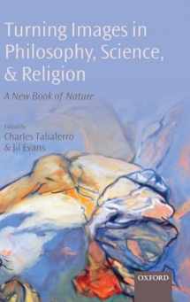 9780199563340-0199563349-Turning Images in Philosophy, Science, and Religion: A New Book of Nature