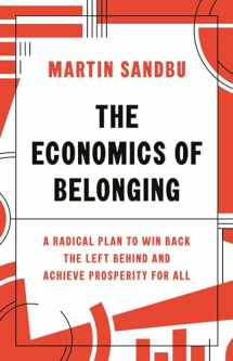 9780691204529-0691204527-The Economics of Belonging: A Radical Plan to Win Back the Left Behind and Achieve Prosperity for All