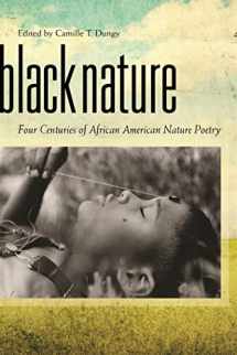 9780820332772-0820332771-Black Nature: Four Centuries of African American Nature Poetry