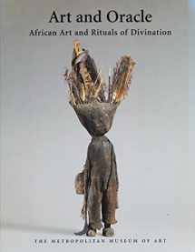9780870999338-0870999338-Art and Oracle: African Art and Rituals of Divination