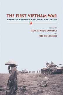 9780674023710-0674023714-The First Vietnam War: Colonial Conflict and Cold War Crisis