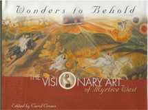 9780914457992-0914457993-Wonders to Behold : The Visionary Art of Myrtice West