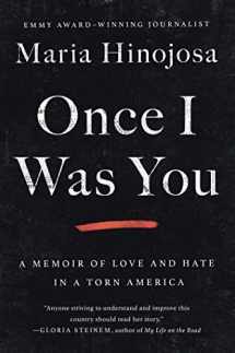 9781982128654-1982128658-Once I Was You: A Memoir of Love and Hate in a Torn America