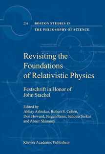 9781402012846-1402012845-Revisiting the Foundations of Relativistic Physics: Festschrift in Honor of John Stachel (Boston Studies in the Philosophy and History of Science, 234)