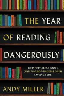 9780061446184-0061446181-The Year of Reading Dangerously: How Fifty Great Books (and Two Not-So-Great Ones) Saved My Life