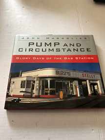 9780821219959-0821219952-Pump and Circumstance: Glory Days of the Gas Station