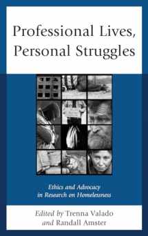 9780739174289-0739174282-Professional Lives, Personal Struggles: Ethics and Advocacy in Research on Homelessness