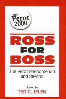 9780791448533-0791448533-Ross for Boss: The Perot Phenomena and Beyond (Suny Series in the Presidency.)