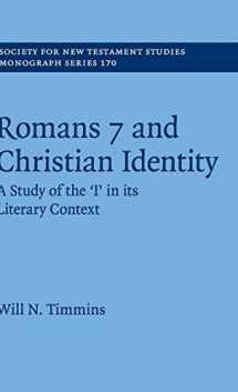 9781107197091-1107197090-Romans 7 and Christian Identity: A Study of the ‘I' in its Literary Context (Society for New Testament Studies Monograph Series, Series Number 170)