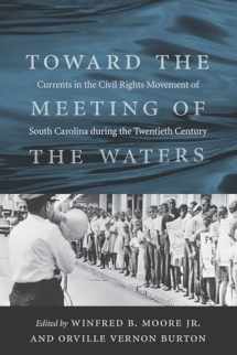 9781570039713-1570039712-Toward the Meeting of the Waters: Currents in the Civil Rights Movement of South Carolina during the Twentieth Century