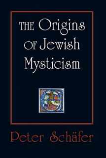 9780691142159-0691142157-The Origins of Jewish Mysticism