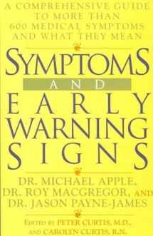 9780525937326-0525937323-Symptoms and Early Warning Signs: 2A Comprehensive Guide to More Than 600 Medical Symptoms and What They Mean