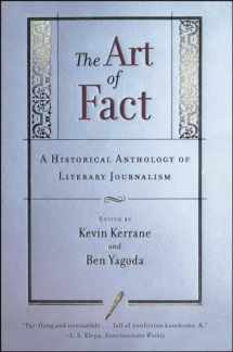 9780684846309-0684846306-The Art of Fact: A Historical Anthology of Literary Journalism