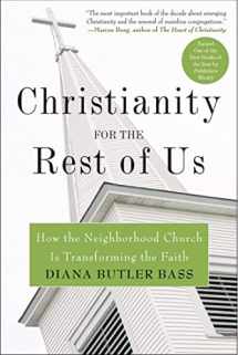 9780060859497-0060859490-Christianity for the Rest of Us: How the Neighborhood Church Is Transforming the Faith