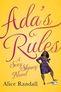 9781608198276-1608198278-Ada's Rules: A Sexy Skinny Novel