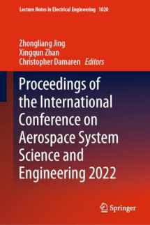 9789819906505-9819906504-Proceedings of the International Conference on Aerospace System Science and Engineering 2022 (Lecture Notes in Electrical Engineering, 1020)
