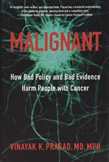 9781421437637-1421437635-Malignant: How Bad Policy and Bad Evidence Harm People with Cancer
