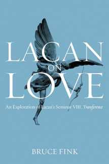 9781509500505-1509500502-Lacan on Love: An Exploration of Lacan's Seminar VIII, Transference