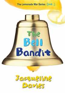 9780547567372-0547567375-The Bell Bandit (The Lemonade War Series) (The Lemonade War Series, 3)