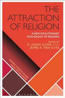 9781350005280-1350005282-The Attraction of Religion: A New Evolutionary Psychology of Religion (Scientific Studies of Religion: Inquiry and Explanation)