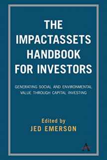9781783088614-1783088613-The ImpactAssets Handbook for Investors: Generating Social and Environmental Value through Capital Investing