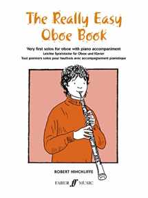 9780571510337-0571510337-The Really Easy Oboe Book: Very First Solos for Oboe with Piano Accompaniment (Faber Edition)