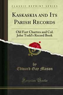 9780282039226-0282039228-Illinois in the Eighteenth Century: Kaskaskia and Its Parish Records, Old Fort Chartres, and Col. John Todd's Record Book (Classic Reprint)