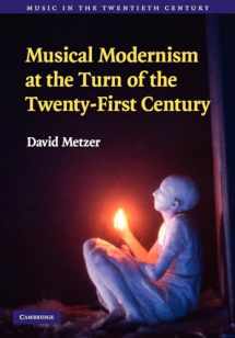 9781107402805-1107402808-Musical Modernism at the Turn of the Twenty-First Century (Music in the Twentieth Century, Series Number 26)