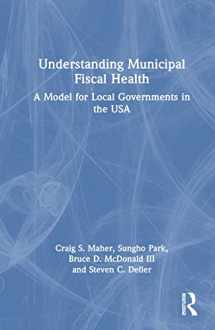 9781439854716-1439854718-Understanding Municipal Fiscal Health (Aspa Series in Public Administration and Public Policy)