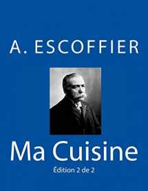 9783959401432-3959401434-Ma Cuisine: Edition 2 de 2: Auguste Escoffier l'original de 1934 (French Edition)