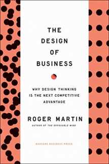9781422177808-1422177807-The Design of Business: Why Design Thinking is the Next Competitive Advantage