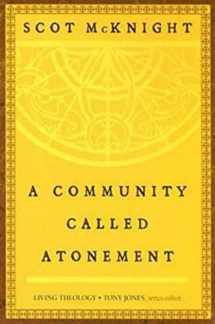 9780687645541-0687645549-A Community Called Atonement (Living Theology)