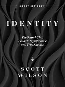 9781957369099-1957369094-Identity: Discover Your Identity―The Search That Leads to Significance and True Success