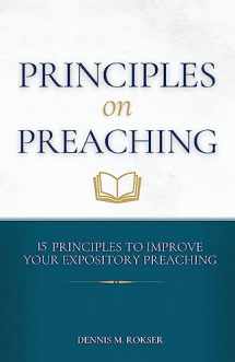 9781939110244-1939110246-Principles on Preaching: 15 Principles to Improve Your Expository Preaching