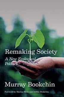 9781849354424-1849354421-Remaking Society: A New Ecological Politics