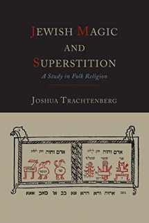 9781614274070-161427407X-Jewish Magic and Superstition: A Study in Folk Religion