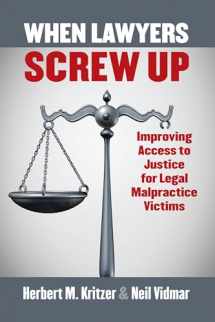 9780700625857-0700625852-When Lawyers Screw Up: Improving Access to Justice for Legal Malpractice Victims