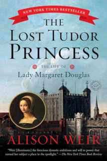 9780345521408-0345521404-The Lost Tudor Princess: The Life of Lady Margaret Douglas