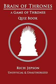 9781549687228-1549687220-Brain Of Thrones: A Game Of Thrones Quiz Book