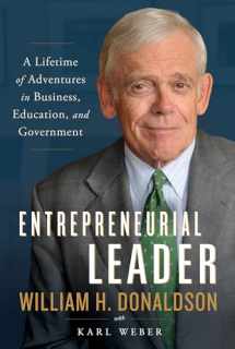 9781626345768-1626345767-Entrepreneurial Leader: A Lifetime of Adventures in Business, Education, and Government