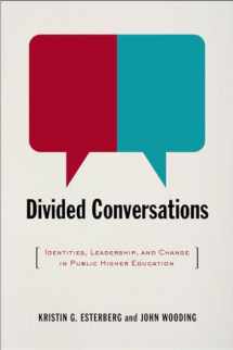 9780826518989-0826518982-Divided Conversations: Identities, Leadership, and Change in Public Higher Education