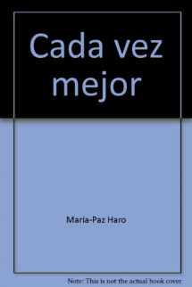 9780024399472-0024399477-Cada vez mejor: Espanol para nivel intermedio (Spanish Edition)