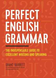 9781623157142-1623157145-Perfect English Grammar: The Indispensable Guide to Excellent Writing and Speaking