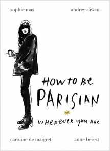 9780091958091-0091958091-How To Be Parisian: Wherever You Are